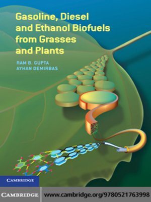 cover image of Gasoline, Diesel, and Ethanol Biofuels from Grasses and Plants